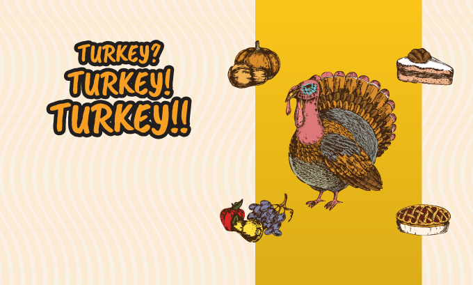 Turkey? Turkey! Turkey!!